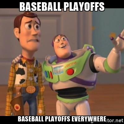 baseball playoffs everywhere woody and buzz meme