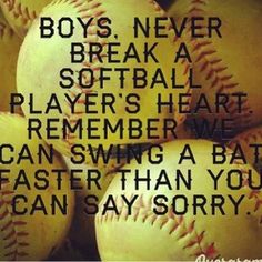boys never break a softball players heart