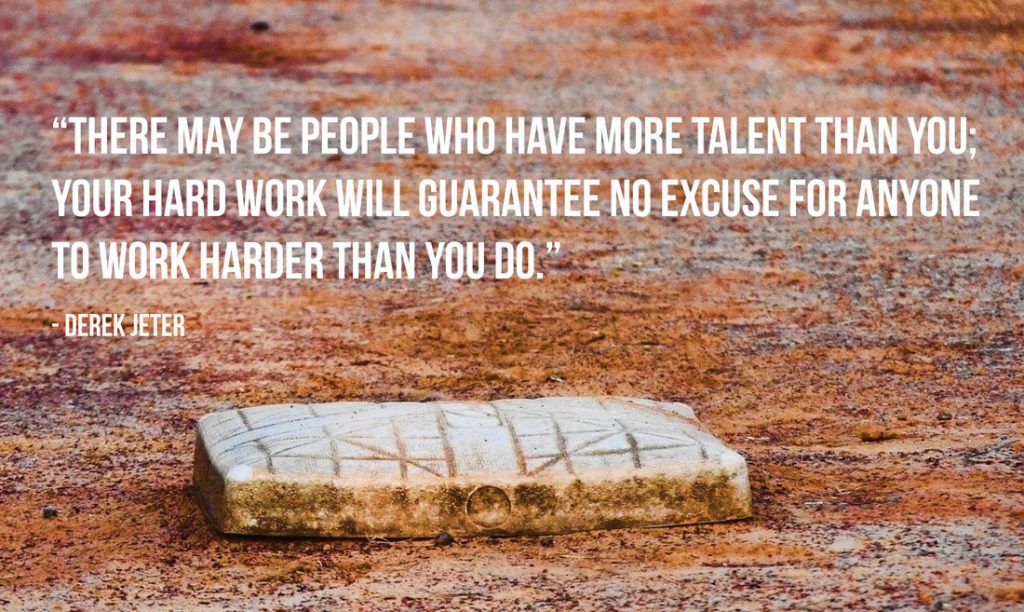 derek jeter quote there may be people who have more talent