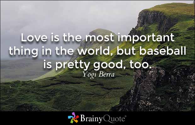 love is the most important thing yogi berra