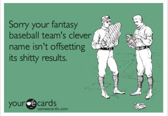 sorry your fantasy baseball team meme