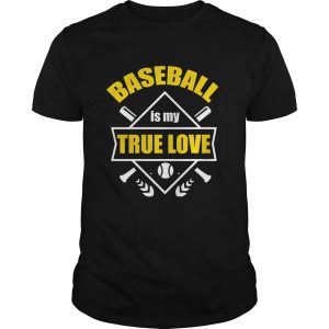 baseball is my true love tshirt