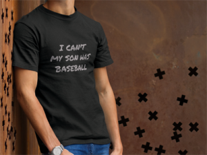 i cant my son has baseball mens tshirt on model