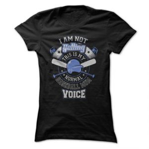 i am not yelling this is my normal baseball mom voice tshirt