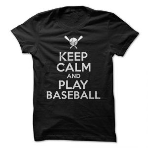 keep calm and play baseball tshirt