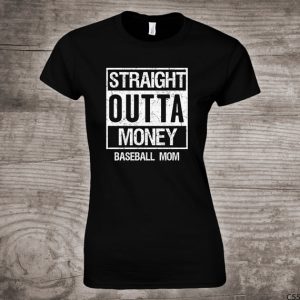 straight outta money baseball mom