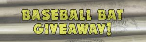 baseball bat giveaway header2