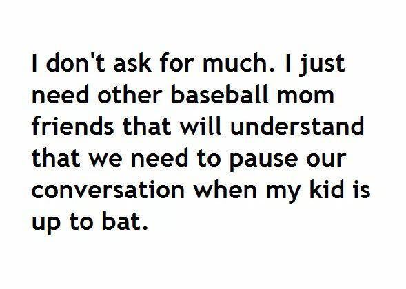 i dont ask for much baseball mom quote