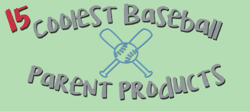 coolest baseball parent products v2