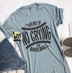 there's no crying in baseball