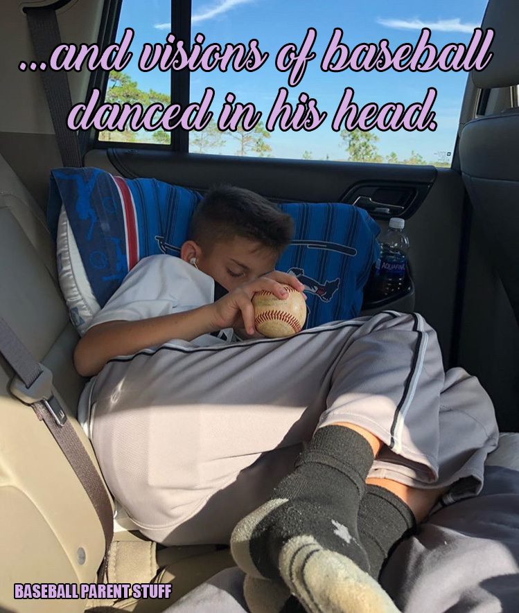 and visions of baseball danced in his head
