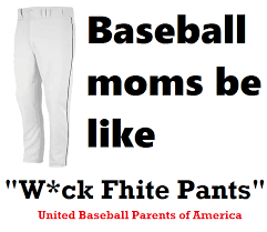 baseball moms be like wuck fight pants