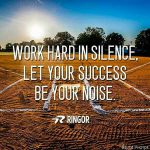 work hard in silence